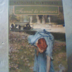 Nathaniel Hawthorne - FAUNUL DE MARMURA { Nemira, 2007 }