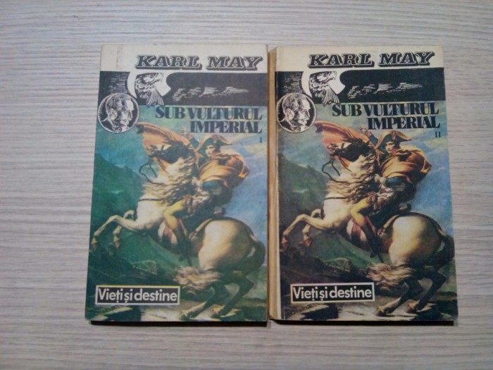 SUB VULTURUL IMPERIAL -2 Volume (I+II) - Karl May - 1993, 221+237 p.