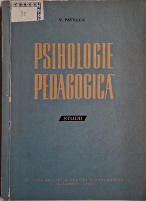 Psihologie pedagogica (Studii) &amp;ndash; V. Pavelcu foto