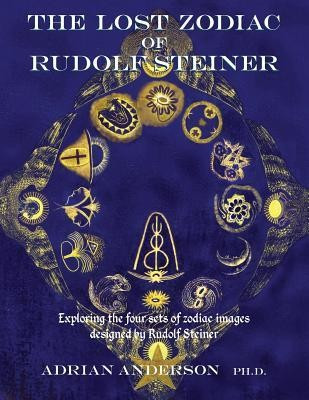 The Lost Zodiac of Rudolf Steiner: Exploring the Four Sets of Zodiac Images Designed by Rudolf Steiner foto