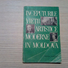 INCEPUTURILE VIETII ARTISTICE MODERNE IN MOLDOVA - E. Pohontu (autograf) - 1967
