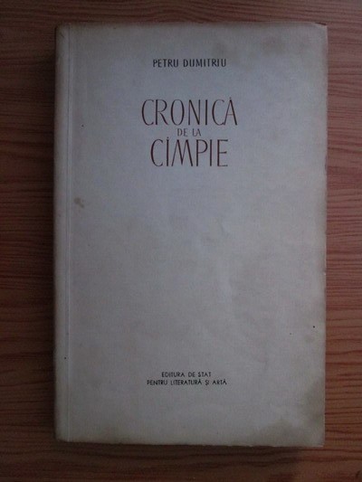 Petru Dumitriu - Cronică de la c&icirc;mpie