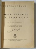 CARTEA SATULUI , TOATE LEACURILE LA INDEMANA de V. VOICULESCU , 1935