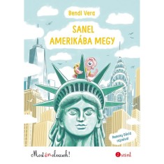 Sanel Amerik&aacute;ba megy - Most &eacute;n olvasok! 2. szint - Bendl Vera