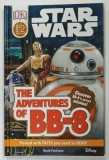 STAR WARS, THE ADVENTURES OF BB-8 by DAVID FENTIMAN, 2016