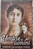Umbre si lumini, amintirile unei printese moldave - Maria Cantacuzino-Enescu