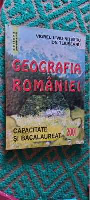 GEOGRAFIA ROMANIEI CAPACITATE SI BACALAUREAT NITEASCU TEIUSEANU foto