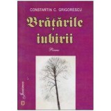 Constantin C. Grigorescu - Bratarile iubirii - 125872