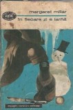 Carte In fiecare zi de iarna Margaret Millar, Editura Minerva, 1970, Stare Buna, Literatura Straina