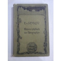 Ev. SEYDLITZ - Kleines Lehrbuch der Geographie - Breslau, 1903