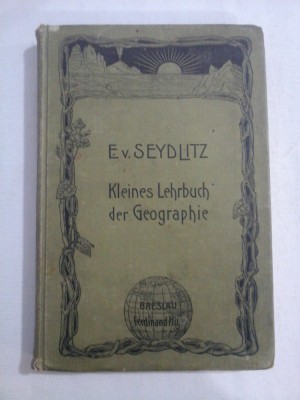 Ev. SEYDLITZ - Kleines Lehrbuch der Geographie - Breslau, 1903 foto