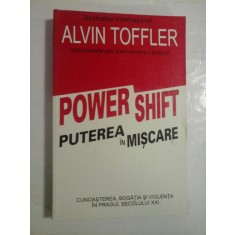 POWER SHIFT, PUTEREA IN MISCARE - ALVIN TOFFLER