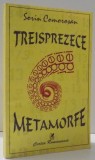 TREISPREZECE METAMORFE de SORIN COMOROSAN , 1996