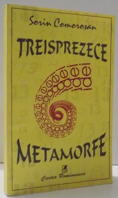 TREISPREZECE METAMORFE de SORIN COMOROSAN , 1996 foto