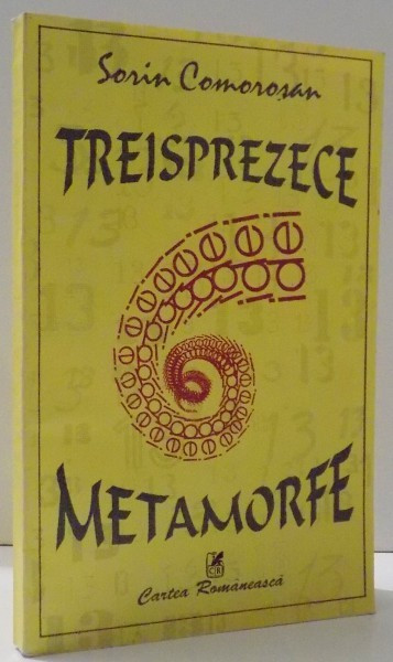 TREISPREZECE METAMORFE de SORIN COMOROSAN , 1996