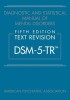 DSM-5-TR Diagnostic and Statistical Manual of Mental Disorders, Fifth Edition, Text Revision - Clinician Resource