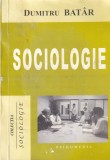 Dumitru Batar - Sociologie. Probleme teoretice si analize ale investigatiilor