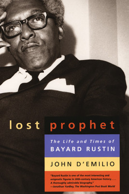 Lost Prophet: The Life and Times of Bayard Rustin foto