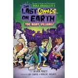 The Last Comics on Earth Too Many Villains! Graphic Novel Max Brallier Last Kids on Earth Full Colour Novel