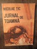 Jurnal de toamnă. Duioase, temperate, vesele - Nicolae Țic (autograf), Didactica si Pedagogica