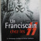 UN FRANCISCAIN CHEZ LE SS par GEREON GOLDMANN , LE TEMOINGE VERIDIQUE de GEREON GOLDAMNN , 2008