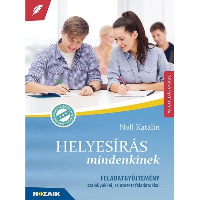 Helyes&amp;iacute;r&amp;aacute;s mindenkinek - Feladatgyűjtem&amp;eacute;ny szab&amp;aacute;lyokkal, szintezett feladatokkal - Noll Katalin foto