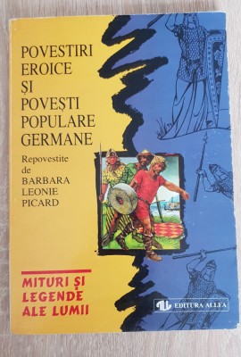 Povestiri eroice și povești populare germane - Barbara Leonie Picard foto