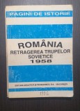 ROMANIA - RETRAGEREA TRUPELOR SOVIETICE - 1958 - IOAN SCURTU