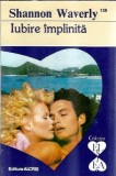 Roman Iubire implinita Shannon Waverly, Editura Alcris, Colectia El si Ea, An 1995, 191 pagini