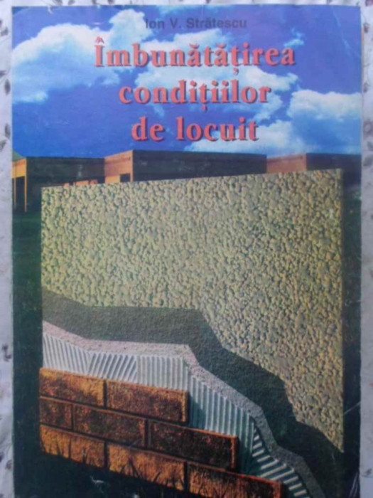 IMBUNATATIREA CONDITIILOR DE LOCUIT-ION V. STRATESCU