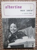 Albertine mon amie - PIERRE BOST