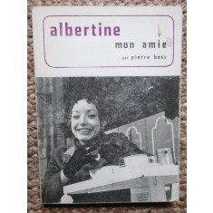 Albertine mon amie - PIERRE BOST