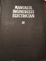 MANUALUL INGINERULUI ELECTRICIAN VOL. IV APARATE ELECTRICE foto