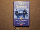 NOAPTEA DINAINTEA BATALIEI-ERNEST HEMINGWAY EDITIE CARTONATA