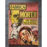 Ota Kraus; Erich Kulka - Fabrica morții (1992)