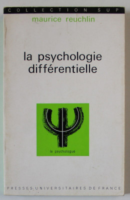 LA PSYCHOLOGIE DIFFERENTIELLE par MAURICE REUCHLIN , 1974 foto
