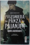 PRIZONIERA IN PANZA DE PAIANJEN de DAVID LAGERCRANTZ , CONTINUAREA SERIEI MILLENIUM , 2015