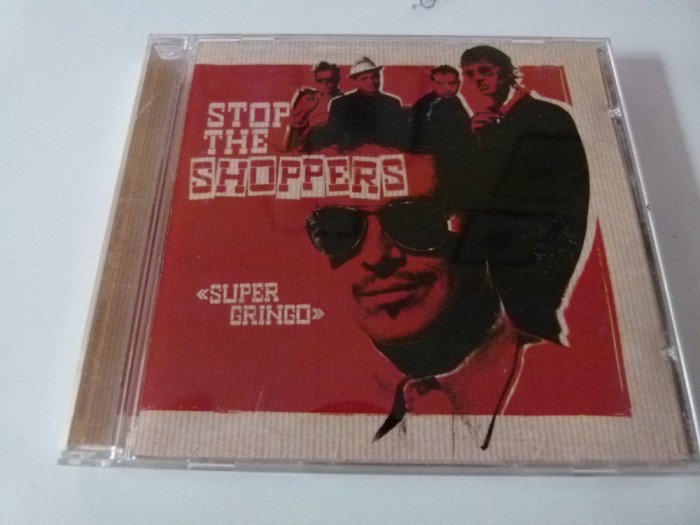 Stop the shoppers - Super Gringo, cd