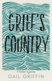 Grief&#039;s Country: A Memoir in Pieces