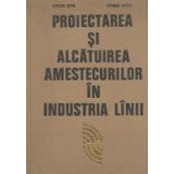 Proiectarea si alcatuirea amestecurilor in industria linii