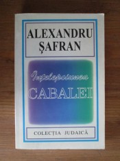 Alexandru Safran - Intelepciunea Cabalei (Hasefer, 2000, 441 pag.) Kabbala Cabala kabbalah mistica iudaica evrei magie ezoterism stiinta secreta magia