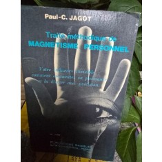 Traite methodique de magnetisme personnel - Paul C. Jagot