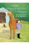 Crenguta-de-mur si Maggie. Sa daruiesti si sa primesti - Jessie Haas