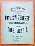 G444-I-Partituri vechi maghiare-Pesta anii 1900-6 Imagini sonore-6 melodii-Hat Acsai Zenekep- Gorbi Henrik.