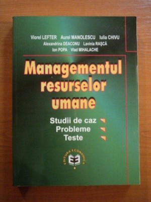 MANAGEMENTUL RESURSELOR UMANE de VIOREL LEFTER , AUREL MANOLESCU ... 1999 foto
