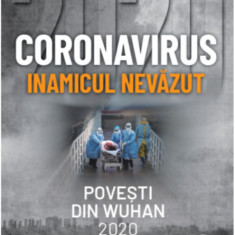 Coronavirus 2020 - Inamicul nevazut |