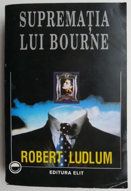 Suprematia lui Bourne &ndash; Robert Ludlum