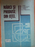 Marci Si Produse Din Otel - I. Chesa N. Lascu Simion C. Muresanu C. Rizescu M.,305347, Tehnica