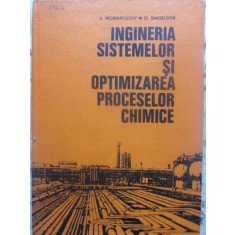 INGINERIA SISTEMELOR SI OPTIMIZAREA PROCESELOR CHIMICE-A. WOINAROSCHY, O. SMIGELSCHI