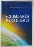 SCHIMBAREA PARADIGMEI de OVIDIU VICTOR COSBUC , 2018